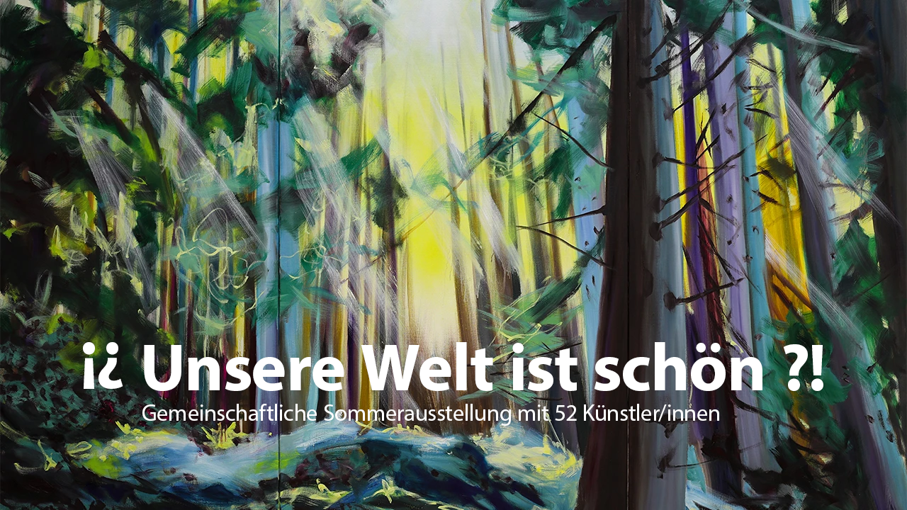 Ausstellung Unsere Welt ist schön